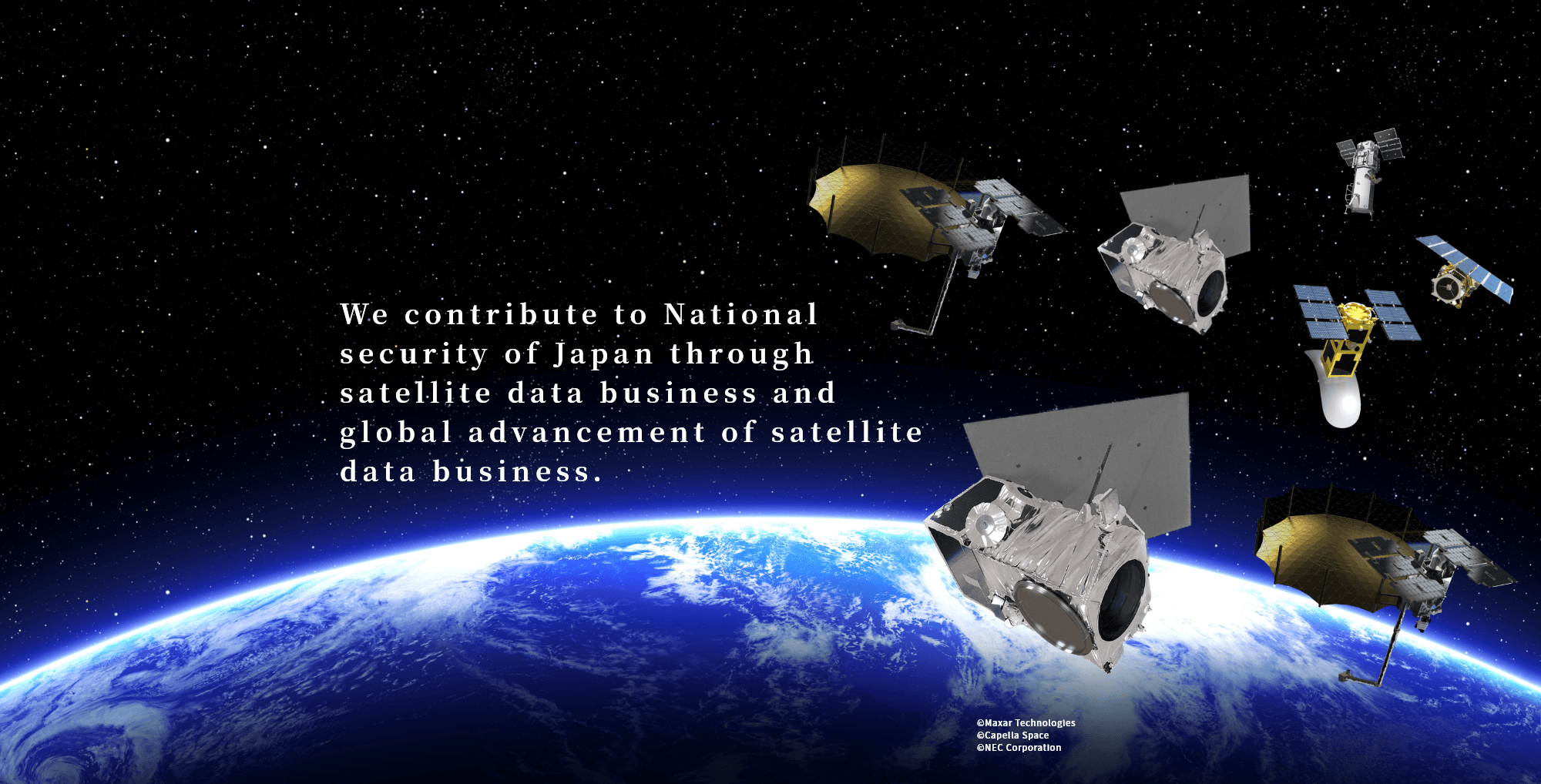 We contribute to national security of Japan through satellite data business and global advancement of satellite data business.
